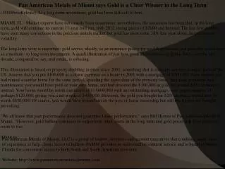 Pan American Metals of Miami says Gold is a Clear Winner in
