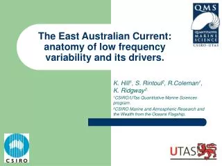 The East Australian Current: anatomy of low frequency variability and its drivers.