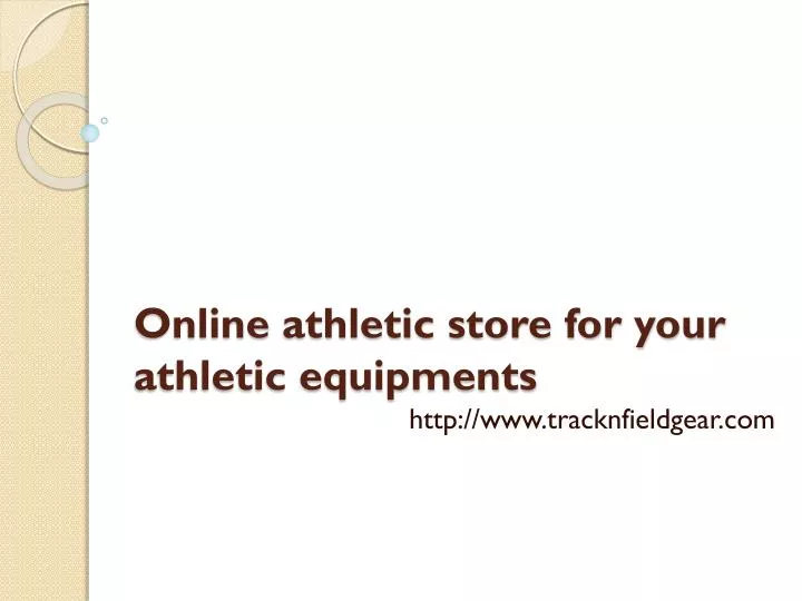 online athletic store for your athletic equipments