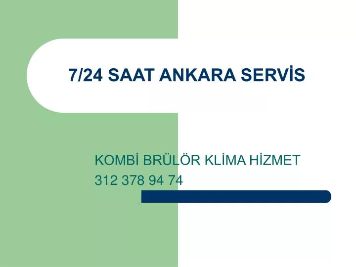 7 24 saat ankara serv s