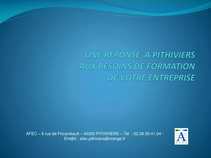 une reponse a pithiviers aux besoins de formation de votre entreprise