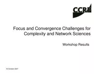 Focus and Convergence Challenges for Complexity and Network Sciences