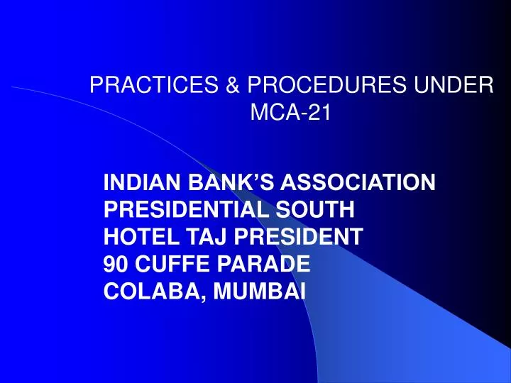 practices procedures under mca 21