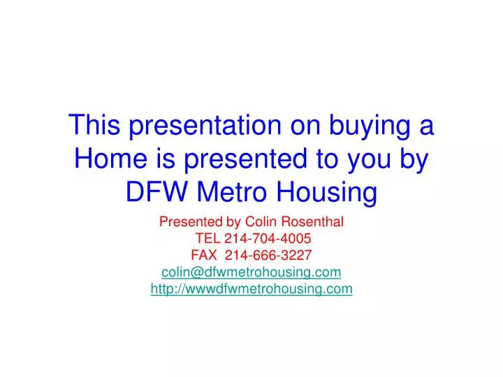 this presentation on buying a home is presented to you by dfw metro housing