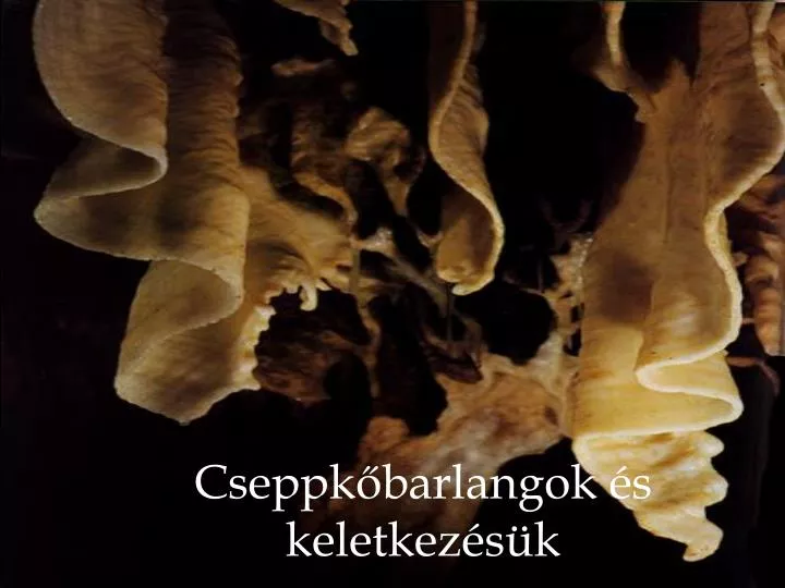 cseppk barlangok s keletkez s k