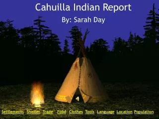 Cahuilla Indian Report By: Sarah Day