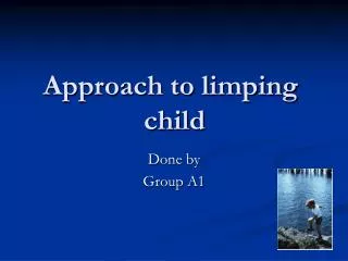 Approach to limping child