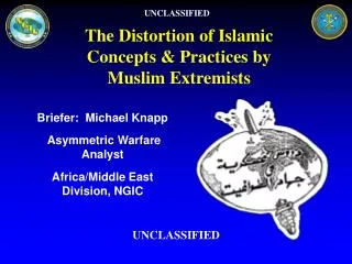 The Distortion of Islamic Concepts &amp; Practices by Muslim Extremists