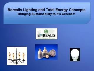 Borealis Lighting and Total Energy Concepts Bringing Sustainability to It’s Greenest