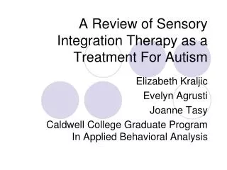 A Review of Sensory Integration Therapy as a Treatment For Autism