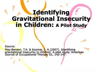 Identifying Gravitational Insecurity in Children: A Pilot Study