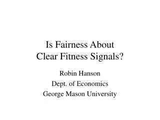 Is Fairness About Clear Fitness Signals?