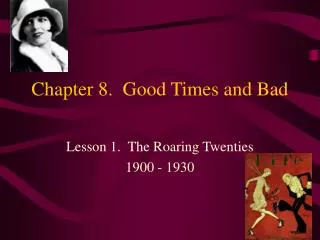 chapter 8 good times and bad