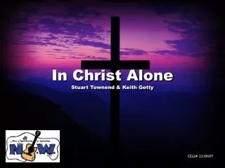 In Christ Alone Stuart Townend &amp; Keith Getty