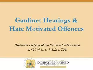 Gardiner Hearings &amp; Hate Motivated Offences