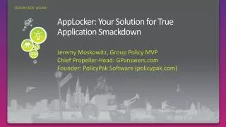 AppLocker : Your Solution for True Application Smackdown