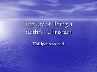 The Joy of Being a Faithful Christian