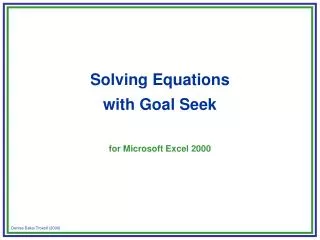 Solving Equations with Goal Seek for Microsoft Excel 2000