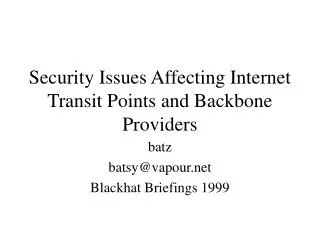 Security Issues Affecting Internet Transit Points and Backbone Providers