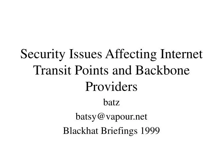 security issues affecting internet transit points and backbone providers