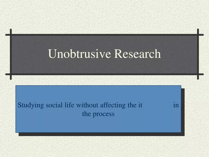 limitations of unobtrusive research