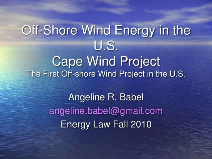 off shore wind energy in the u s cape wind project the first off shore wind project in the u s