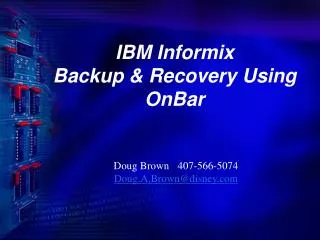 IBM Informix Backup &amp; Recovery Using OnBar