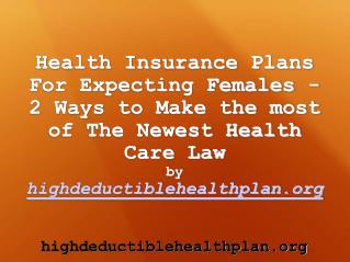 Slideshow: Health Insurance Plans For Pregnant Females
