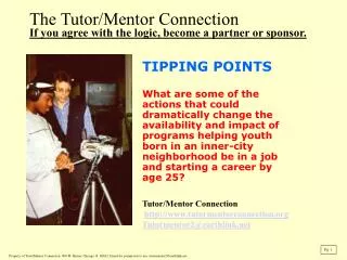 The Tutor/Mentor Connection If you agree with the logic, become a partner or sponsor.