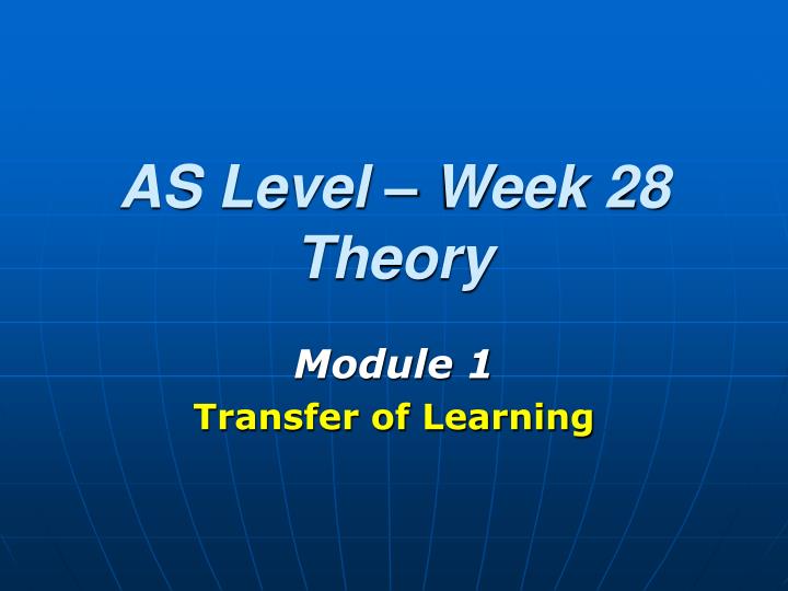 as level week 28 theory
