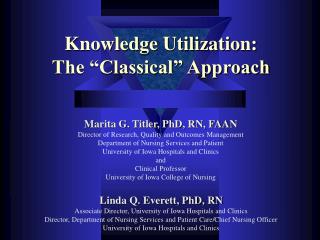 Knowledge Utilization: The “Classical” Approach