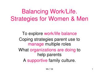 Balancing Work/Life. Strategies for Women &amp; Men