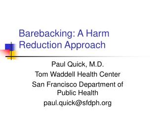 Barebacking: A Harm Reduction Approach