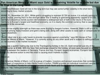Pan American Metals of Miami says Gold is Remaining Volatile
