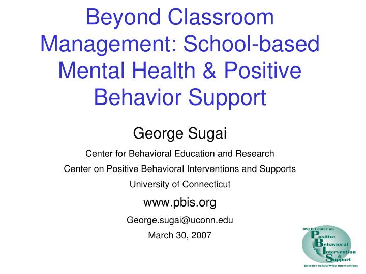 beyond classroom management school based mental health positive behavior support
