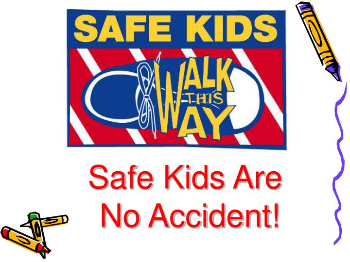 safe kids are no accident