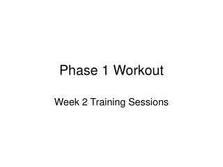 Phase 1 Workout