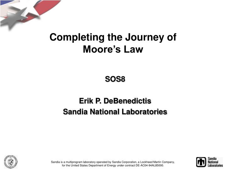 completing the journey of moore s law