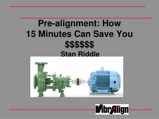 Pre-alignment: How 15 Minutes Can Save You $$$$$$