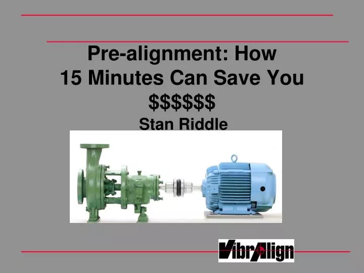 pre alignment how 15 minutes can save you
