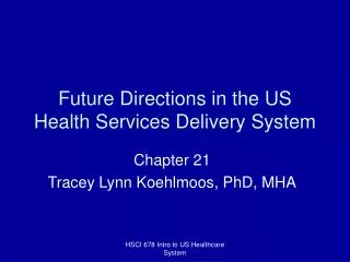 Future Directions in the US Health Services Delivery System