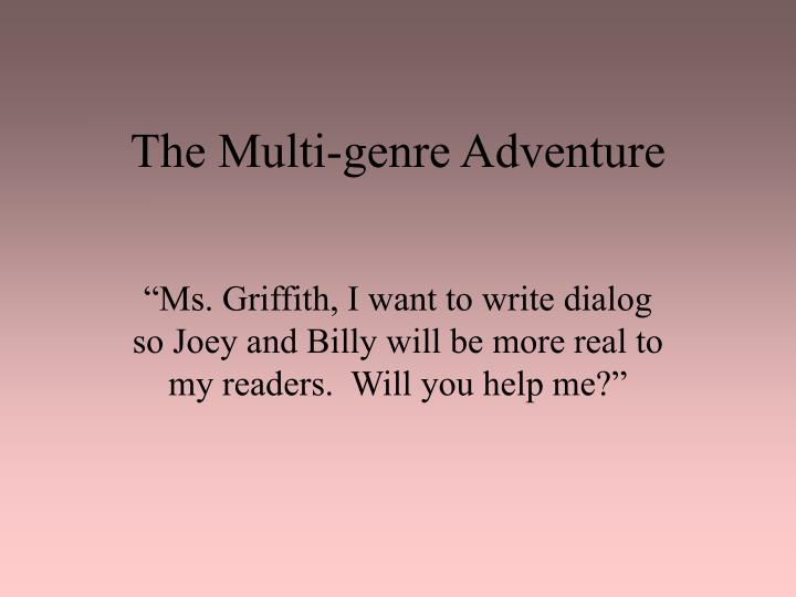the multi genre adventure