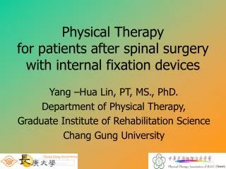 Physical Therapy for patients after spinal surgery with internal fixation devices