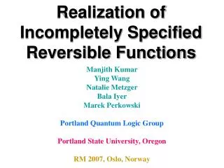 Realization of Incompletely Specified Reversible Functions