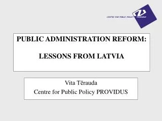 PUBLIC ADMINISTRATION REFORM: LESSONS FROM LATVIA