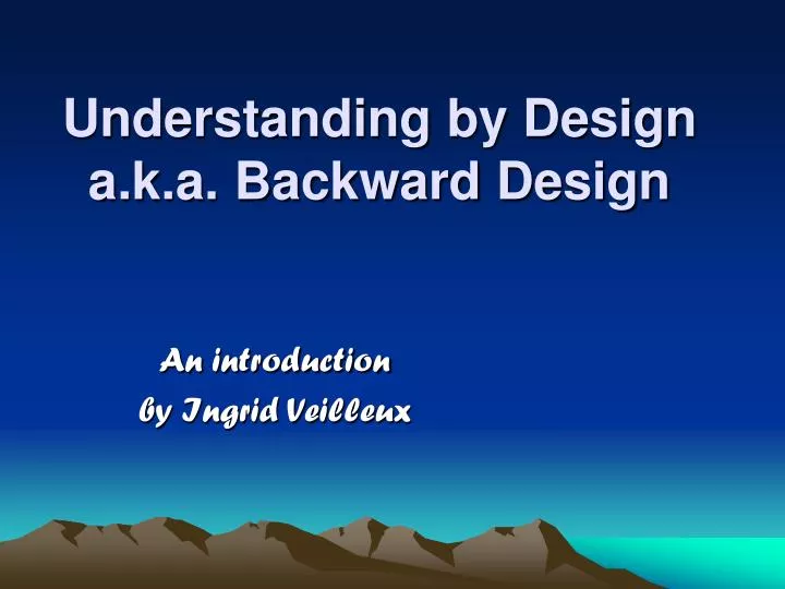 understanding by design a k a backward design