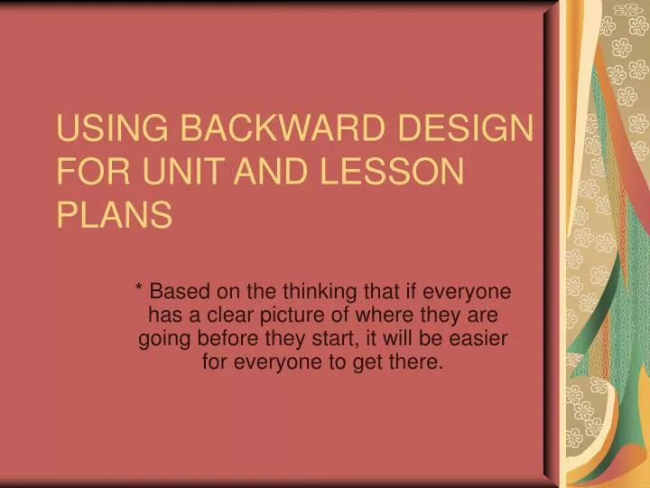 using backward design for unit and lesson plans
