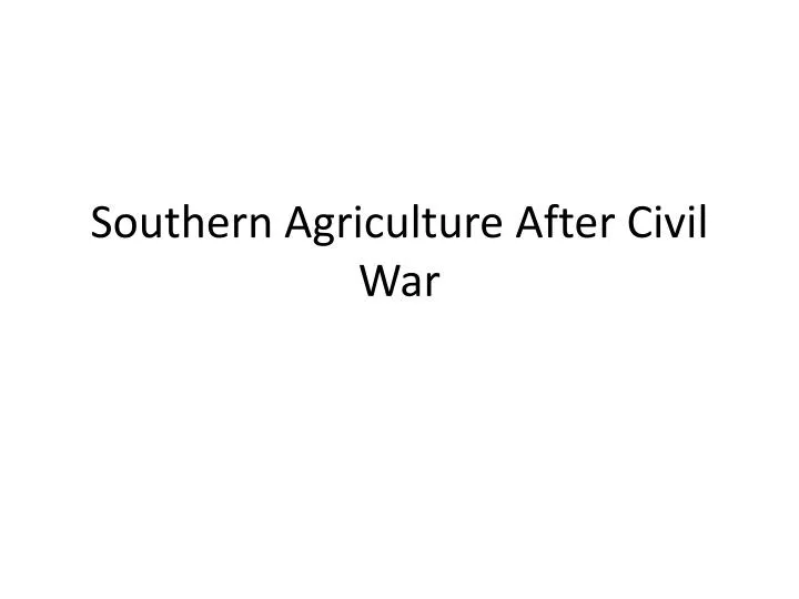 southern agriculture after civil war