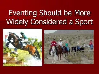 Eventing Should be More Widely Considered a Sport