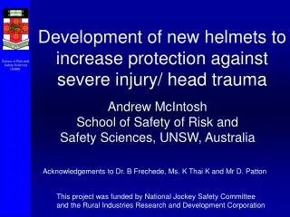 Development of new helmets to increase protection against severe injury/ head trauma